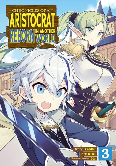 Chronicles of an Aristocrat Reborn in Another World - Vol. 03