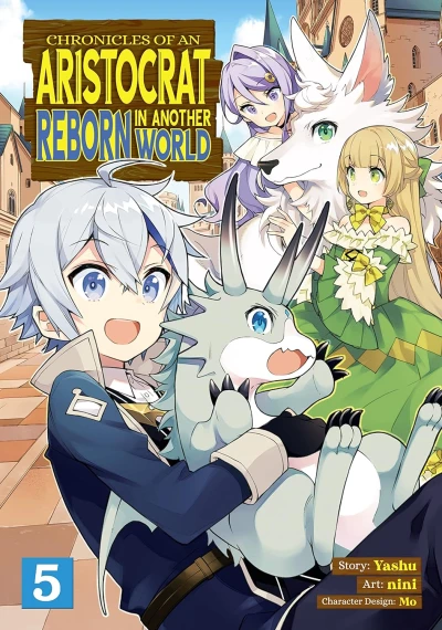 Chronicles of an Aristocrat Reborn in Another World - Vol. 05