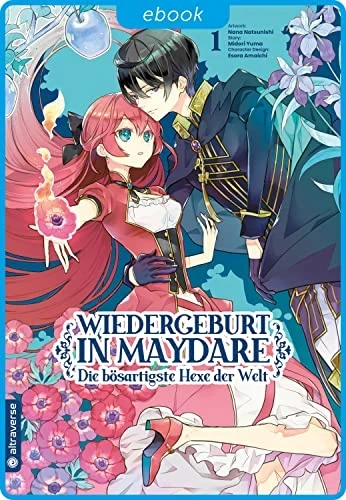 Wiedergeburt in Maydare: Die bösartigste Hexe der Welt - Bd. 01 [eBook]
