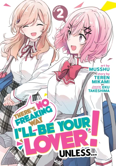 There’s No Freaking Way I’ll Be Your Lover! Unless... - Vol. 02