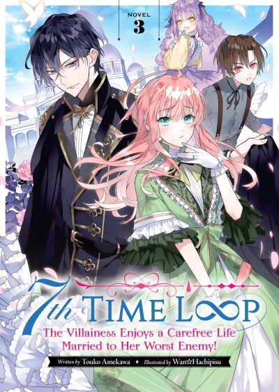 7th Time Loop: The Villainess Enjoys a Carefree Life Married to Her Worst Enemy! - Vol. 03 [eBook]