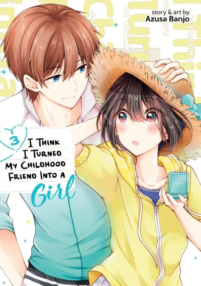 I Think I Turned My Childhood Friend into a Girl - Vol. 03