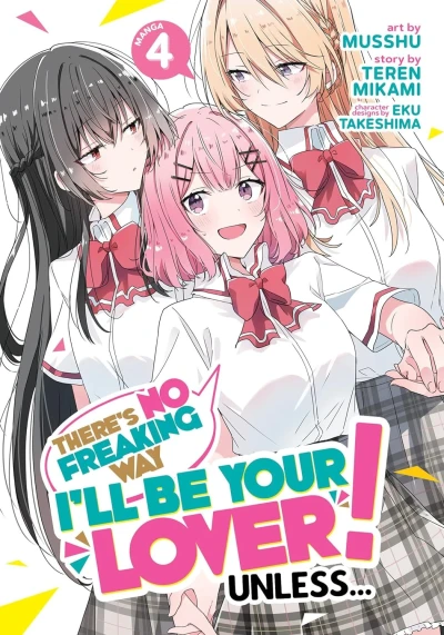 There’s No Freaking Way I’ll Be Your Lover! Unless... - Vol. 04
