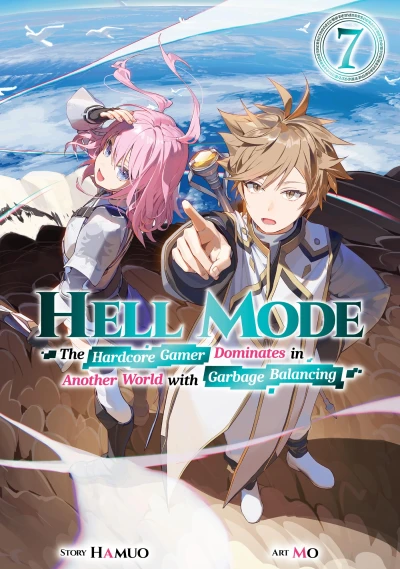Hell Mode: The Hardcore Gamer Dominates in Another World with Garbage Balancing - Vol. 07 [eBook]