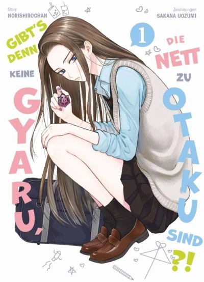 Gibt’s denn keine Gyaru, die nett zu Otaku sind?! - Bd. 01