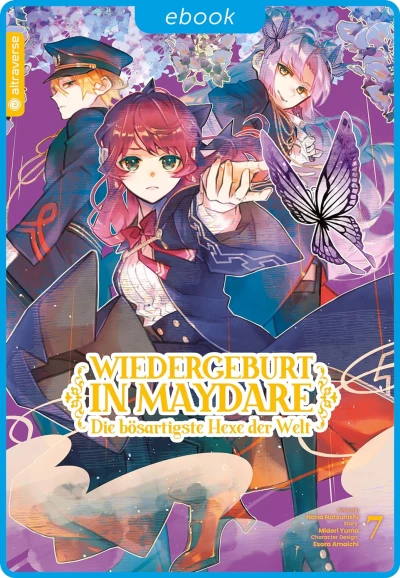 Wiedergeburt in Maydare: Die bösartigste Hexe der Welt - Bd. 07 [eBook]