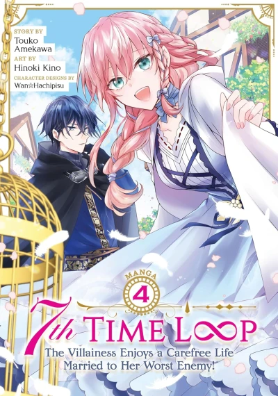 7th Time Loop: The Villainess Enjoys a Carefree Life Married to Her Worst Enemy! - Vol. 04 [eBook]