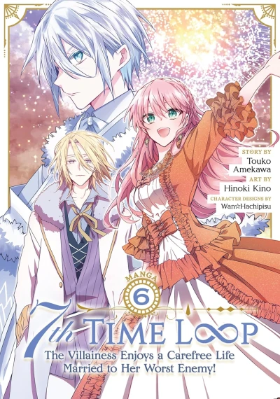 7th Time Loop: The Villainess Enjoys a Carefree Life Married to Her Worst Enemy! - Vol. 06 [eBook]