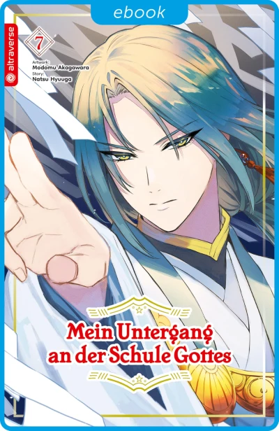 Mein Untergang an der Schule Gottes - Bd. 07 [eBook]
