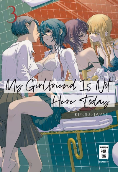 My Girlfriend Is Not Here Today - Bd. 03 [eBook]