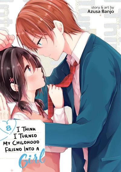 I Think I Turned My Childhood Friend into a Girl - Vol. 08