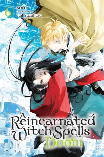 A Reincarnated Witch Spells Doom - Vol. 06 [eBook]