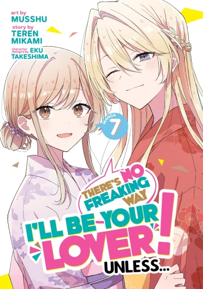 There’s No Freaking Way I’ll Be Your Lover! Unless... - Vol. 07