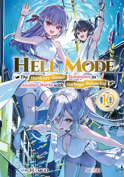 Hell Mode: The Hardcore Gamer Dominates in Another World with Garbage Balancing - Vol. 10 [eBook]
