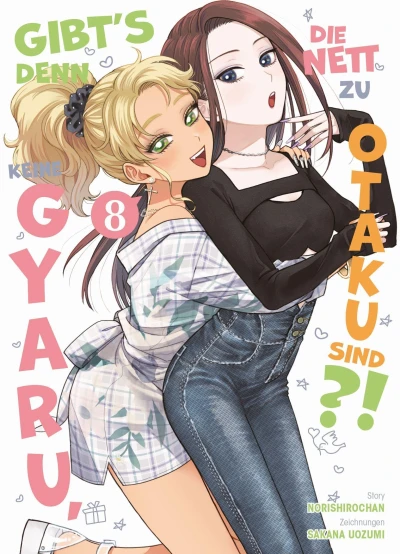 Gibt’s denn keine Gyaru, die nett zu Otaku sind?! - Bd. 08