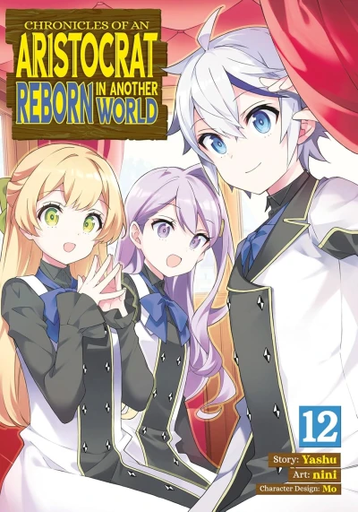 Chronicles of an Aristocrat Reborn in Another World - Vol. 12