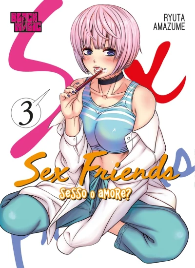 Sex Friends: Sesso o Amore? - Vol. 03
