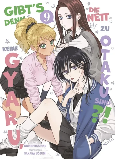 Gibt’s denn keine Gyaru, die nett zu Otaku sind?! - Bd. 09