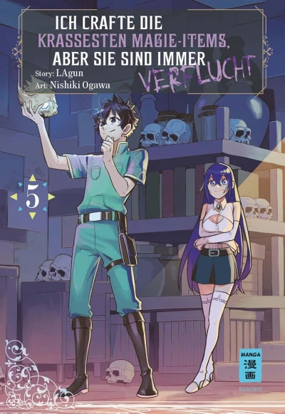 Ich crafte die krassesten Magie-Items, aber sie sind immer verflucht - Bd. 05 [eBook]