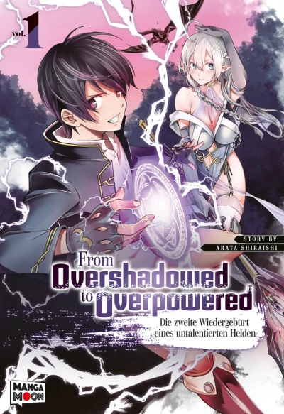 From Overshadowed to Overpowered: Die zweite Wiedergeburt eines untalentierten Helden - Bd. 01: Limited Edition