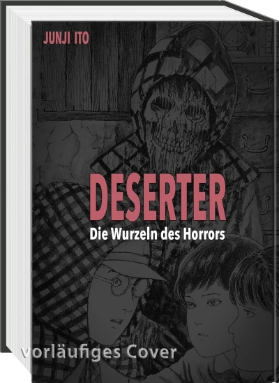 Junji Ito Story Collection - Bd. 05: Deserter - Die Wurzeln des Horrors: Deluxe Edition