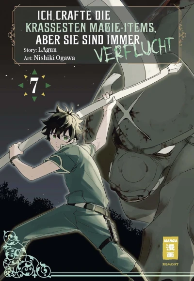 Ich crafte die krassesten Magie-Items, aber sie sind immer verflucht - Bd. 07 [eBook]