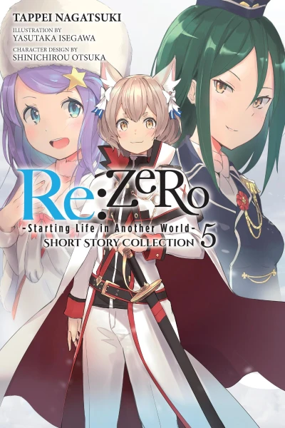 Re:Zero - Starting Life in Another World - Short Story Collection - Vol. 05