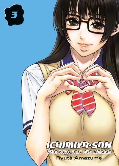 Ichimiya-san, wie nur ich sie kenne - Bd. 03