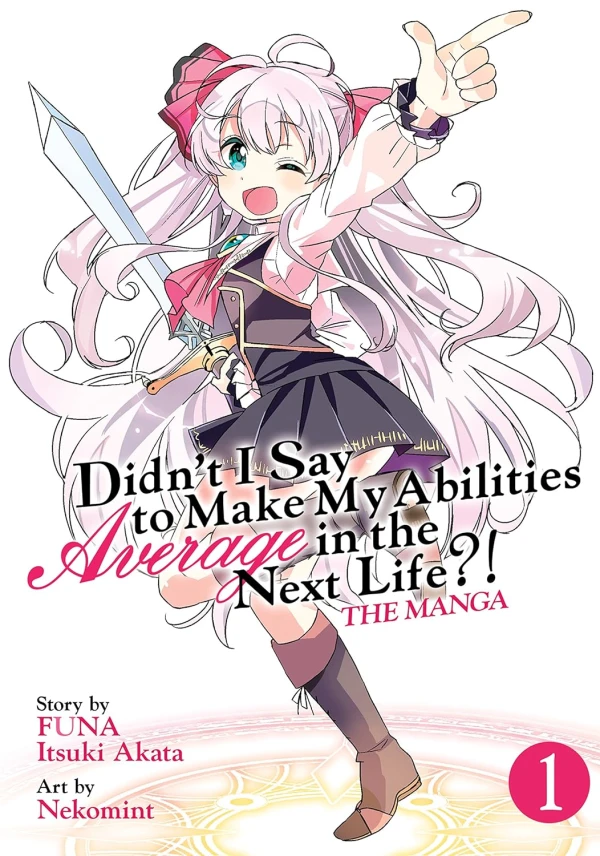 Didn’t I Say to Make My Abilities Average in the Next Life?! - Vol. 01 [eBook]