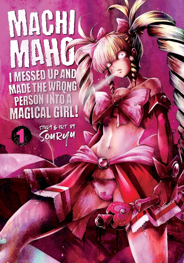 Machimaho: I Messed Up and Made the Wrong Person into a Magical Girl! - Vol. 01 [eBook]