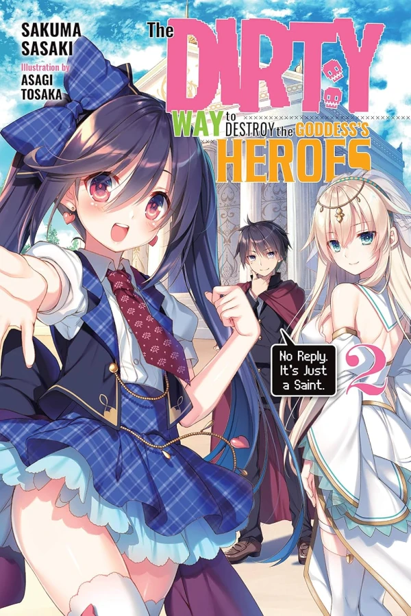 The Dirty Way to Destroy the Goddess’s Heroes - Vol. 02: No Reply. It’s Just a Saint. [eBook]