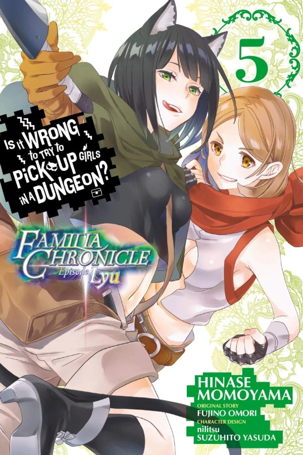 Is It Wrong to Try to Pick Up Girls in a Dungeon? Familia Chronicle: Episode Lyu - Vol. 05