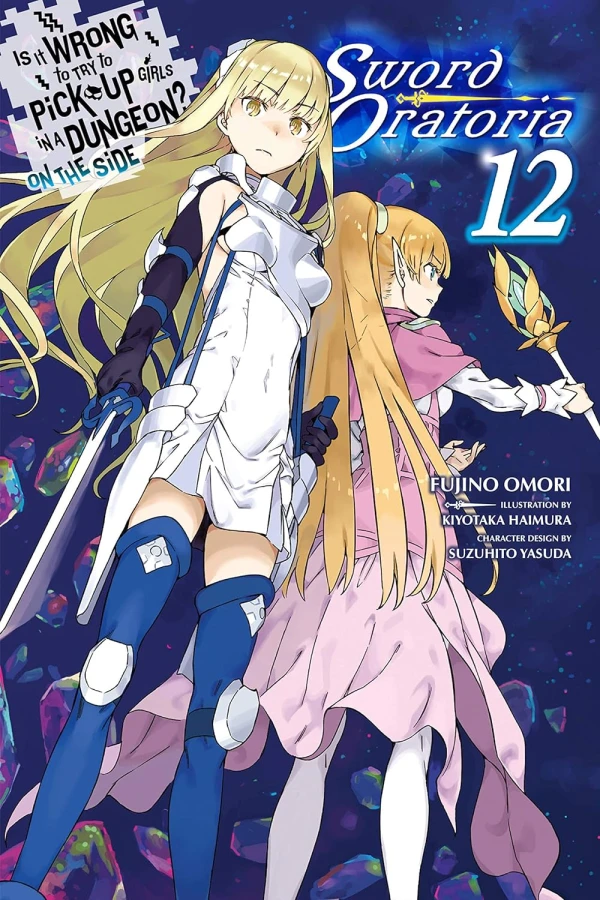Is It Wrong to Try to Pick Up Girls in a Dungeon? On the Side: Sword Oratoria - Vol. 12