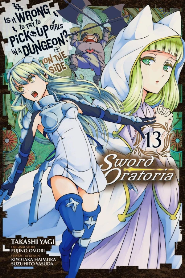 Is It Wrong to Try to Pick Up Girls in a Dungeon? On the Side: Sword Oratoria - Vol. 13 [eBook]