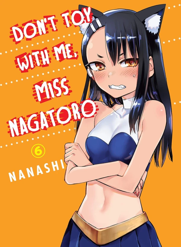 Don’t Toy With Me, Miss Nagatoro - Vol. 06