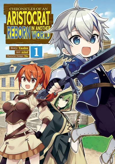Chronicles of an Aristocrat Reborn in Another World - Vol. 01