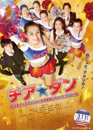 Película: Cheer Dan: Joshikousei ga Cheer Dance de Zenbei Seiha Shichatta Honto no Hanashi