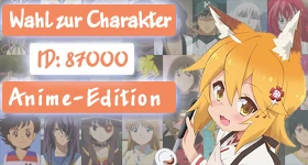 Encuesta: [Anime-Edition] Wer soll Charakter Nummer 87.000 werden?